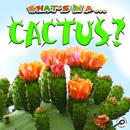 Icon image What's in a... Cactus?