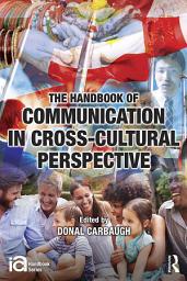 Icon image The Handbook of Communication in Cross-cultural Perspective