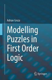 Icon image Modelling Puzzles in First Order Logic