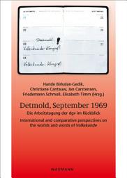 Icon image Detmold, September 1969: Die Arbeitstagung der dgv im Rückblick. International and comparative perspectives on the worlds and words of Volkskunde