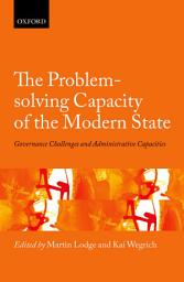 Icon image The Problem-solving Capacity of the Modern State: Governance Challenges and Administrative Capacities