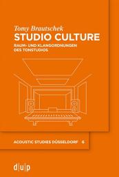 Icon image Studio Culture: Raum- und Klangordnungen des Tonstudios