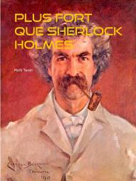 Icon image Plus fort que Sherlock Holmes