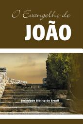 Icon image O Evangelho de João: Almeida Revista e Atualizada