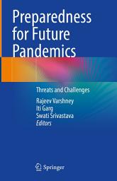 Icon image Preparedness for Future Pandemics: Threats and Challenges