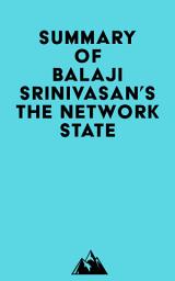 Icon image Summary of Balaji Srinivasan's The Network State