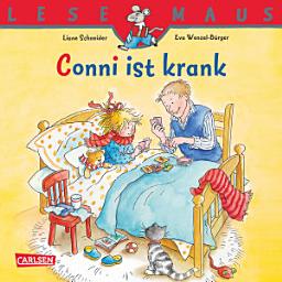 Icon image LESEMAUS: Conni ist krank