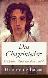 Icon image Das Chagrinleder: Valentins Pakt mit dem Teufel: Die tödlichen Wünsche