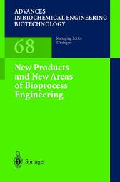 Icon image New Products and New Areas of Bioprocess Engineering