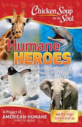 Icon image Chicken Soup for the Soul: Humane Heroes Volume III: Volume 3