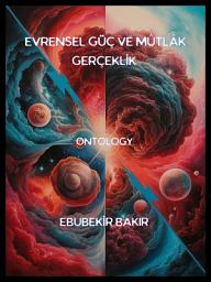 Icon image EVRENSEL GÜÇ VE MÛTLÂK GERÇEKLİK: ONTOLOGY