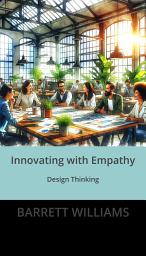 Icon image Innovating with Empathy: Design Thinking