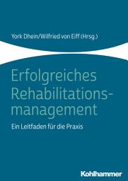 Icon image Erfolgreiches Rehabilitationsmanagement: Ein Leitfaden für die Praxis