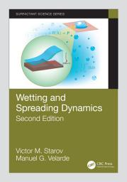 Icon image Wetting and Spreading Dynamics, Second Edition: Edition 2