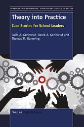 Icon image Theory into Practice: Case Stories for School Leaders