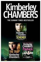 Icon image Kimberley Chambers 3-Book Collection: The Schemer, The Trap, Payback