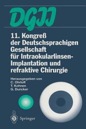 Icon image 11. Kongreß der Deutschsprachigen Gesellschaft für Intraokularlinsen-Implantation und refraktive Chirurgie: 13. bis 15. März 1997, Frankfurt am Main