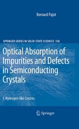 Icon image Optical Absorption of Impurities and Defects in Semiconducting Crystals: Hydrogen-like Centres