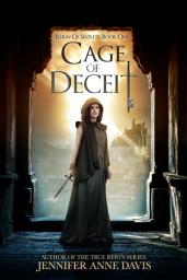 Icon image Cage of Deceit: Reign of Secrets, Book 1