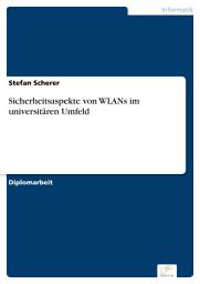 Icon image Sicherheitsaspekte von WLANs im universitären Umfeld