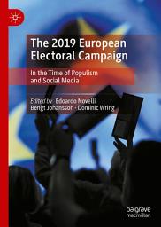 Icon image The 2019 European Electoral Campaign: In the Time of Populism and Social Media