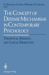 Icon image The Concept of Defense Mechanisms in Contemporary Psychology: Theoretical, Research, and Clinical Perspectives