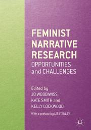 Icon image Feminist Narrative Research: Opportunities and Challenges