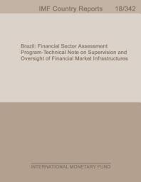 Icon image Brazil: Financial Sector Assessment Program-Technical Note on Supervision and Oversight of Financial Market Infrastructures