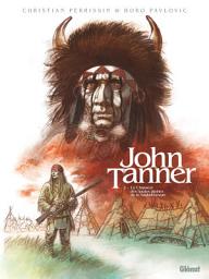 Icon image John Tanner: Le chasseur des hautes plaines de la Saskatchewan