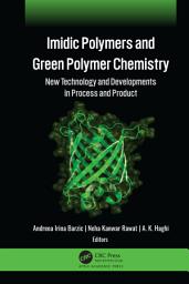 Icon image Imidic Polymers and Green Polymer Chemistry: New Technology and Developments in Process and Product