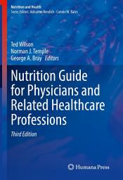 Icon image Nutrition Guide for Physicians and Related Healthcare Professions: Edition 3