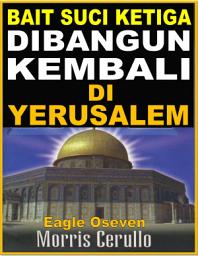 Icon image Bait Suci Ketiga Dibangun Kembali Di Yerusalem: Morris Cerullo