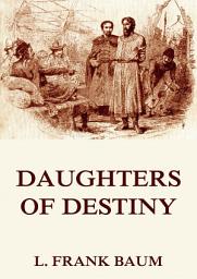 Icon image Daughters Of Destiny: eBook Edition