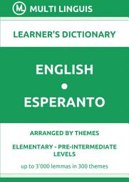 Icon image English-Esperanto Learner’s Dictionary (Arranged by Themes, Elementary - Pre-Intermediate Levels): FREE FRAGMENT