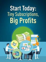 Icon image Tiny Subscriptions Big Profits