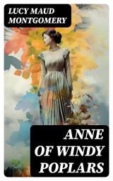 Icon image ANNE OF WINDY POPLARS: Anne Shirley Series