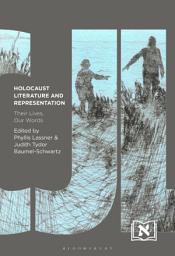 Icon image Holocaust Literature and Representation: Their Lives, Our Words