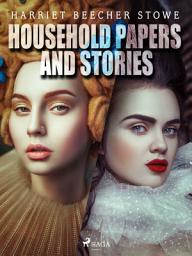 Icon image Household Papers and Stories