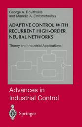 Icon image Adaptive Control with Recurrent High-order Neural Networks: Theory and Industrial Applications