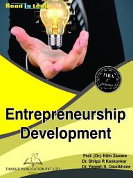 Icon image ENTREPRENEURSHIP DEVELOPMENT: e-Book for MBA, 1st Semester, SPPU