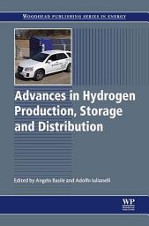 Icon image Advances in Hydrogen Production, Storage and Distribution