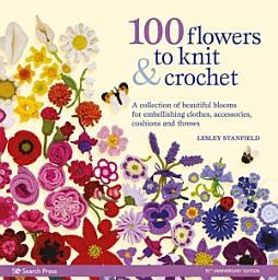 Icon image 100 Flowers to Knit & Crochet (new edition)