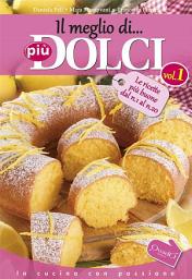 Icon image Il meglio di piùDOLCI: Le ricette più buone dal n.1 al n.20