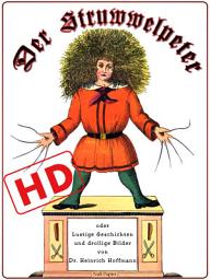 Symbolbild für Der Struwwelpeter oder lustige Geschichten und drollige Bilder (HD): Optimiert für digitale Lesegeräte (HD), Ausgabe 6