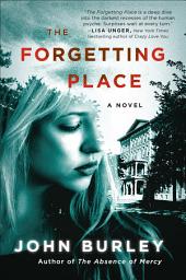 Icon image The Forgetting Place: A Novel