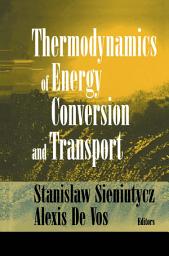 Icon image Thermodynamics of Energy Conversion and Transport