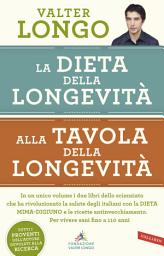 Icon image La dieta della longevità, Alla tavola della longevità - edizione omnibus