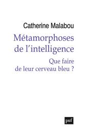 Icon image Métamorphoses de l'intelligence: Que faire de leur cerveau bleu ?