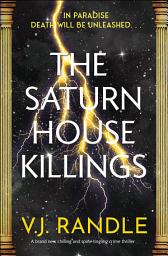 Icon image The Saturn House Killings: A brand new chilling and spine-tingling crime thriller