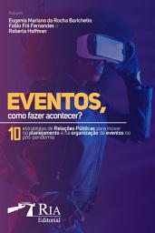 Icon image Eventos, como fazer acontecer?: 10 estratégias de Relações Públicas para inovar no planejamento e organização de eventos no pós-pandemia